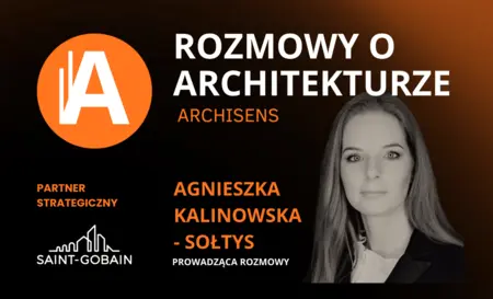 Archisens - Rozmowy o architekturze - partner strategiczny Saint-Gobain
