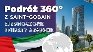 Saint-Gobain 360 | Zjednoczone Emiraty Arabskie – Nowoczesna architektura i komfort życia thumbnail